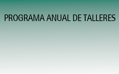 PROGRAMA ANUAL DE TALLERES